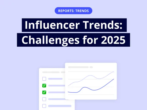 Influencer Trends: 33 Marketers Predict the Biggest Influencer Marketing Challenges in 2025